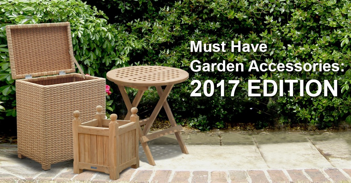  Must-Have Garden Accessories: 2017 Edition