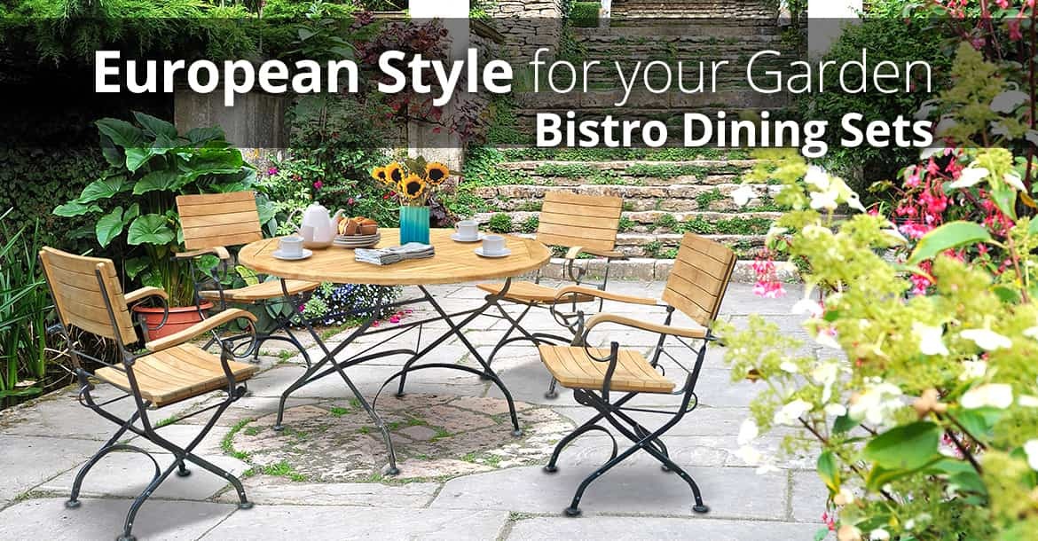 Bring European Style to Your Garden With a Luxurious Bistro Set